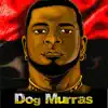 Dog Murras - Don't Know - Single